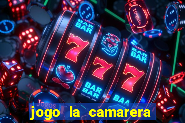 jogo la camarera para celular